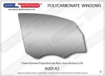 AUDI A2 - Lexan Polycarbonate right front door window