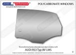 AUDI RS3 Typ 8V LMS - Lexan Polycarbonate left rear door window