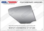 BENTLEY Continental GT - Lexan Polycarbonate right rear quarter window