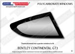 BENTLEY - Continental GT3 - Lexan Polycarbonate right rear quarter window