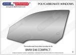 BMW - E46 Compact - Lexan Polycarbonate left front door window