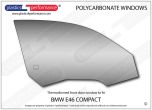 BMW - E46 Compact - Lexan Polycarbonate right front door window
