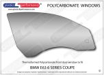 BMW E63 6 Series Coupe - Lexan Polycarbonate right front door window