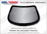 FERRARI 360 Challenge Stradale - Hardcoated Lexan Polycarbonate front windshield