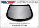 FERRARI 360 Modena - Hardcoated Lexan Polycarbonate front windscreen