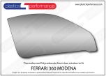 FERRARI - 360 Modena - Lexan Polycarbonate right front door window