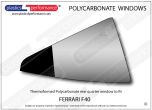 FERRARI - F40 - Lexan Polycarbonate right rear quarter window