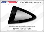 FERRARI F430 GT2/ GT3 - Lexan Polycarbonate left rear quarter window