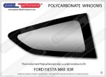 FORD Fiesta Mk8 3dr - Lexan Polycarbonate right rear quarter window