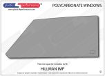 HILLMAN - Imp - Lexan Polycarbonate right rear quarter window