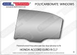 HONDA - Accord Euro R CL7 - Lexan Polycarbonate left rear door window