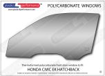 HONDA - Civic EK - 3dr Hatchback - Lexan Polycarbonate left front door window