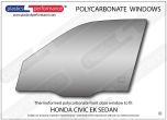 HONDA - Civic EK – 4dr Sedan - Lexan Polycarbonate left front door window