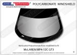 McLAREN - MP4-12C GT3 - Hardcoated Polycarbonate Front windscreen