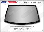 NISSAN - Silvia / 240SX S14 - Hardcoated Lexan Polycarbonate front windscreen