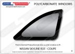 NISSAN - Skyline R33 - Lexan Polycarbonate right rear quarter window