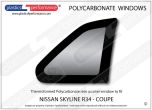 NISSAN - Skyline R34 - Lexan Polycarbonate right rear quarter window