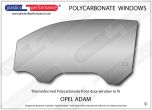 OPEL Adam - Lexan Polycarbonate left front door window