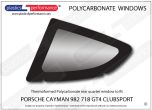 PORSCHE - Cayman 982 718 GT4 Clubsport - Lexan Polycarbonate left rear quarter window