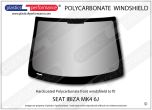 SEAT Ibiza MK4 6J - Hardcoated Lexan Polycarbonate front windscreen