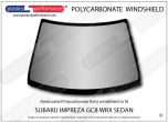 SUBARU - Impreza GC8 WRX Sedan - Hardcoated Lexan Polycarbonate front windscreen