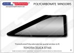 TOYOTA - Celica ST165 - Lexan Polycarbonate right rear quarter window