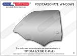 TOYOTA - Chaser - JZX100 - Lexan Polycarbonate right rear door window