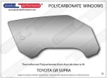 TOYOTA GR Supra A90 - Lexan Polycarbonate right front door window