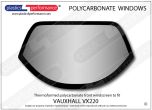 VAUXHALL - VX 220 - Lexan Polycarbonate front windscreen
