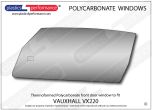 VAUXHALL VX 220 - Lexan Polycarbonate right front door window