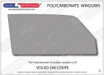 VOLVO - 240 Coupe - Lexan Polycarbonate right front door window