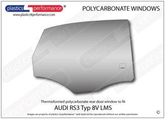 AUDI RS3 Typ 8V LMS - Lexan Polycarbonate right rear door window