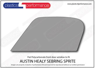 AUSTIN HEALEY - Sebring Sprite Mk1 - Flat Polycarbonate left front door window