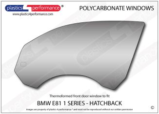BMW - E81 1 Series 3 dr hatch - Lexan Polycarbonate left front door window