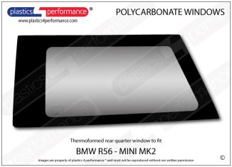 BMW MINI - MK2 R56 - Lexan / makrolon Polycarbonate left rear quarter window