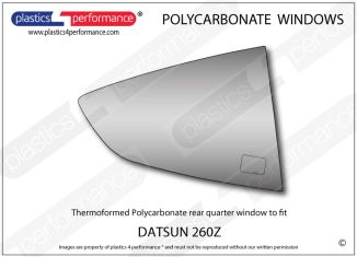 DATSUN - 260Z - Lexan Polycarbonate right rear quarter window