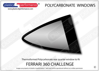 FERRARI - 360 Challenge - Lexan Polycarbonate right rear quarter window 
