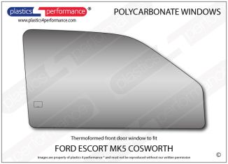 FORD - Escort Mk5 (Cosworth) - Lexan Polycarbonate right front door window