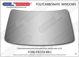 FORD - Fiesta Mk2 - Hardcoated Lexan Polycarbonate front windscreen