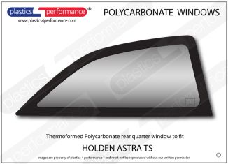 HOLDEN - Astra TS 3dr - Lexan Polycarbonate right rear quarter window