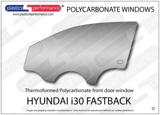 HYUNDAI i30 FASTBACK - LEXAN POLYCARBONATE LEFT FRONT DOOR WINDOW