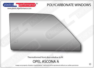 OPEL - Ascona A - Makrolon Polycarbonate Right front door window