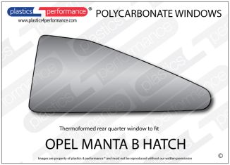 OPEL - Manta B Hatch - Lexan Polycarbonate left rear quarter window