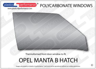 OPEL - Manta B Hatch - Lexan Polycarbonate right front door window