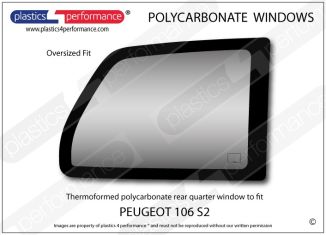 PEUGEOT 106 S2 - Lexan Polycarbonate oversized fitment right rear quarter window