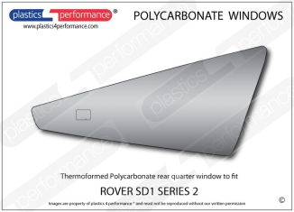 Rover - SD1 (Series 2) - Lexan Polycarbonate right rear quarter window