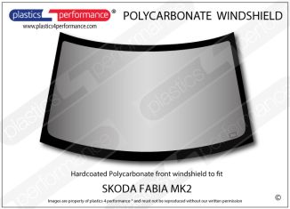 SKODA - Fabia MK2 - Hardcoated Lexan Polycarbonate front windscreen