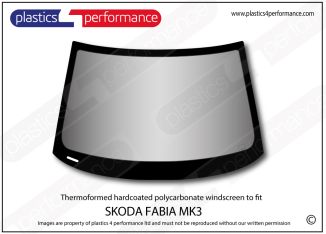 SKODA - Fabia MK 3 - Hardcoated polycarbonate Lexan front windscreen
