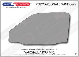 VAUXHALL - Astra E Mk2 - Lexan Polycarbonate left hand front door window