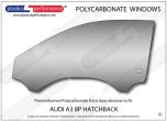 AUDI - A3 8P Hatch - Lexan Polycarbonate left front door window